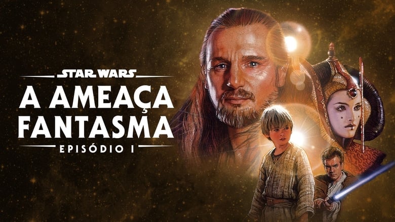 Star Wars: Episódio I – A Ameaça Fantasma