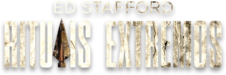 Ed Stafford: Rituais Extremos