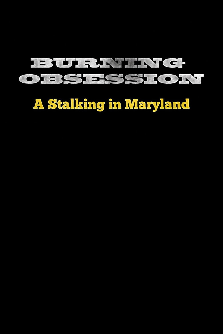 Burning Obsession: A Stalking in MD background