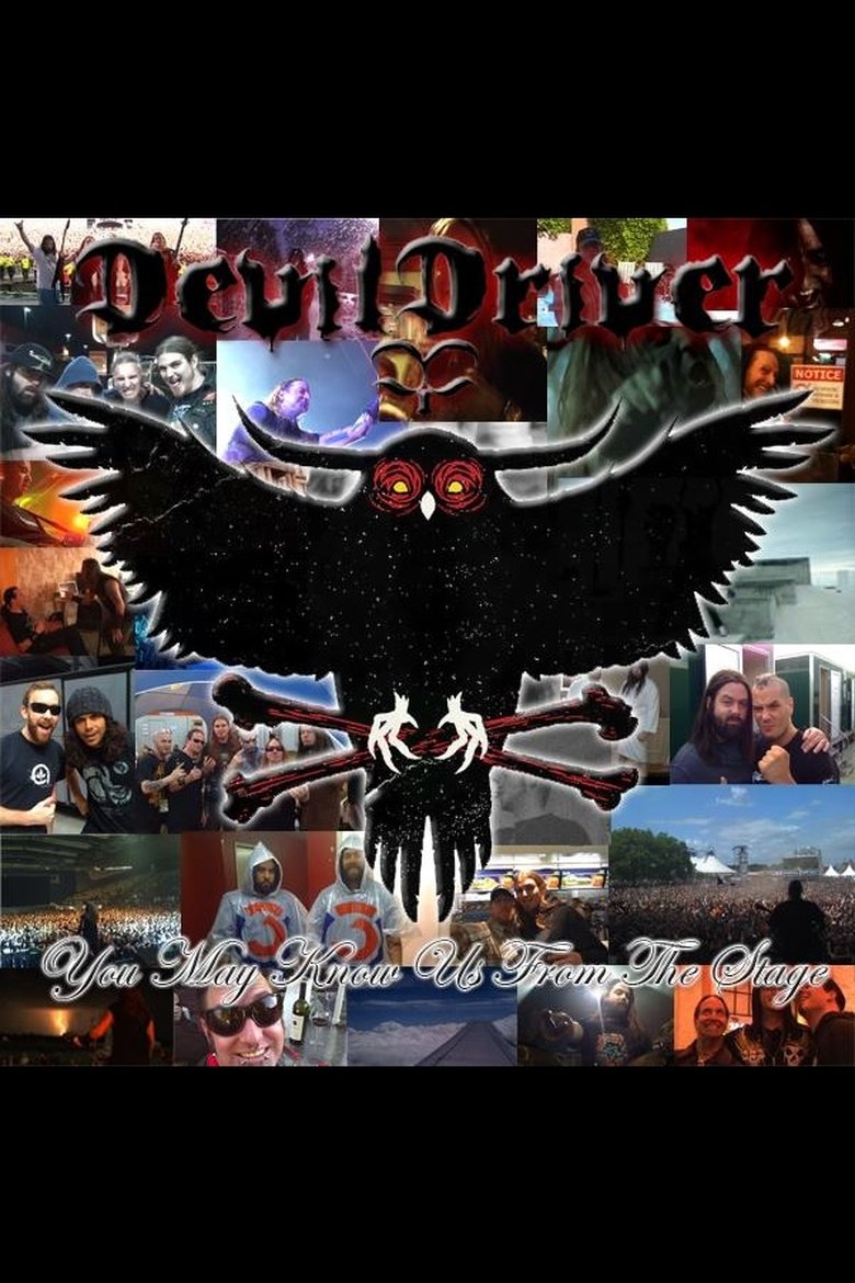 DevilDriver: You May Know Us From The Stage (1970)