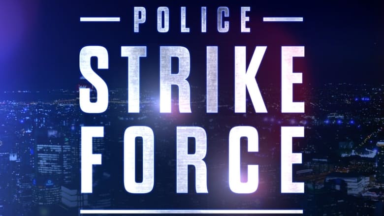 مشاهدة مسلسل Police Strike Force مترجم أون لاين بجودة عالية