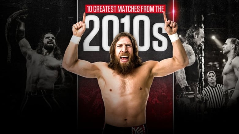 The Best of WWE - 10 Greatest Matches from the 2010s movie poster