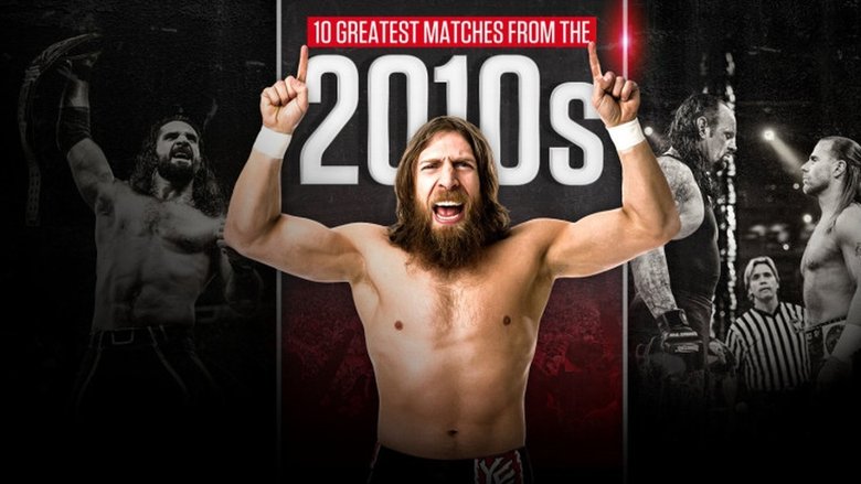 The Best of WWE - 10 Greatest Matches from the 2010s movie poster