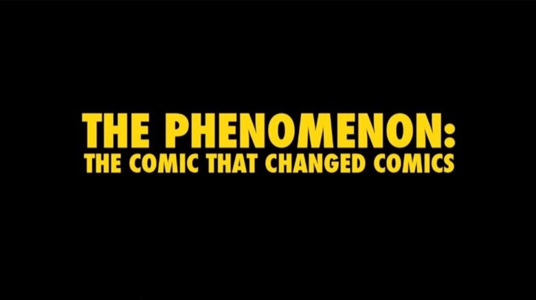 The Phenomenon: The Comic That Changed Comics (2009)