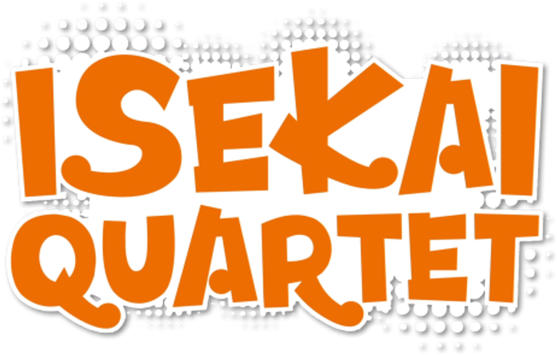 Isekai Quartet