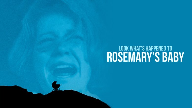 Look What's Happened to Rosemary's Baby