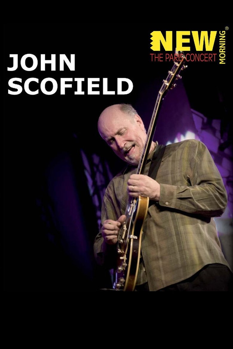 John Scofield: New Morning The Paris Concert main poster