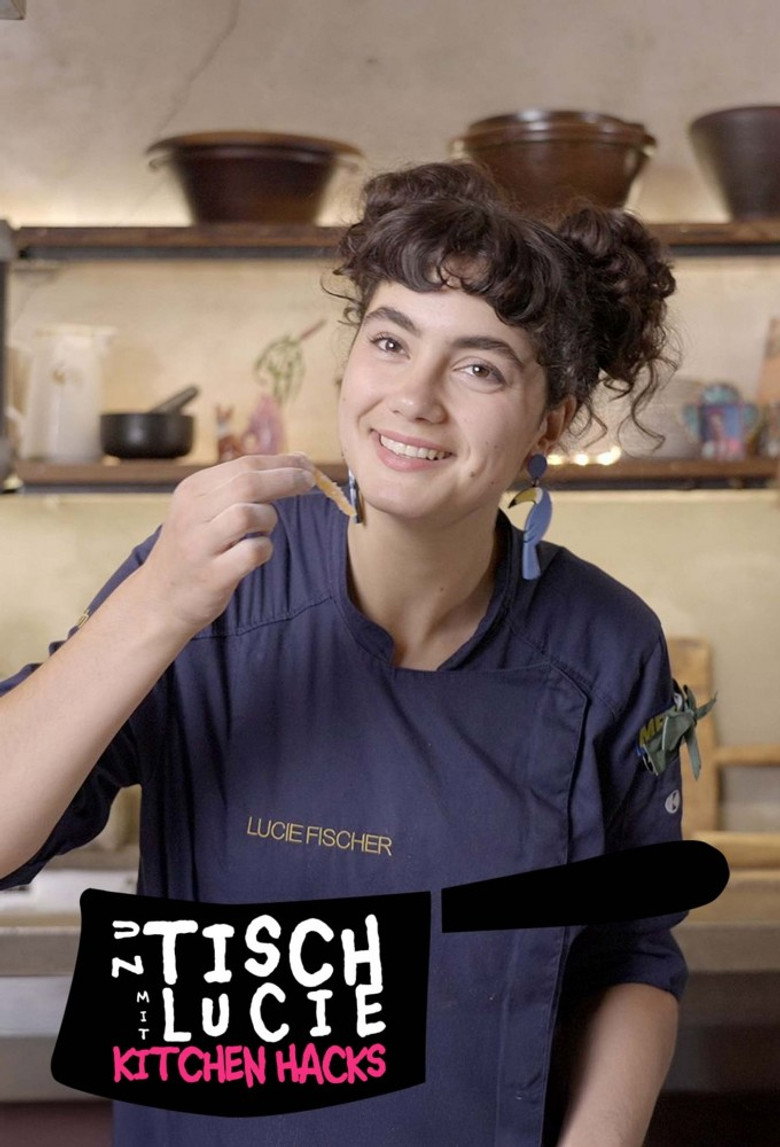 Official poster for Zu Tisch mit Lucie – Kitchen Hacks