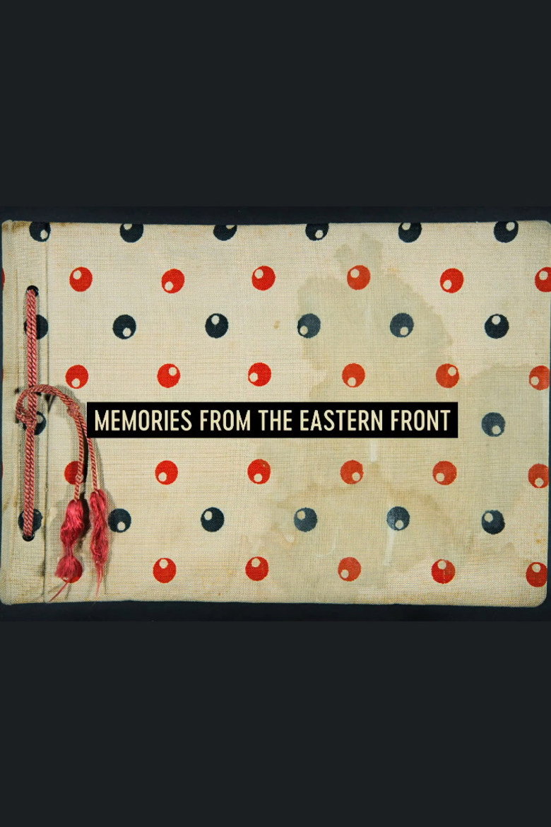Memories from the Eastern Front