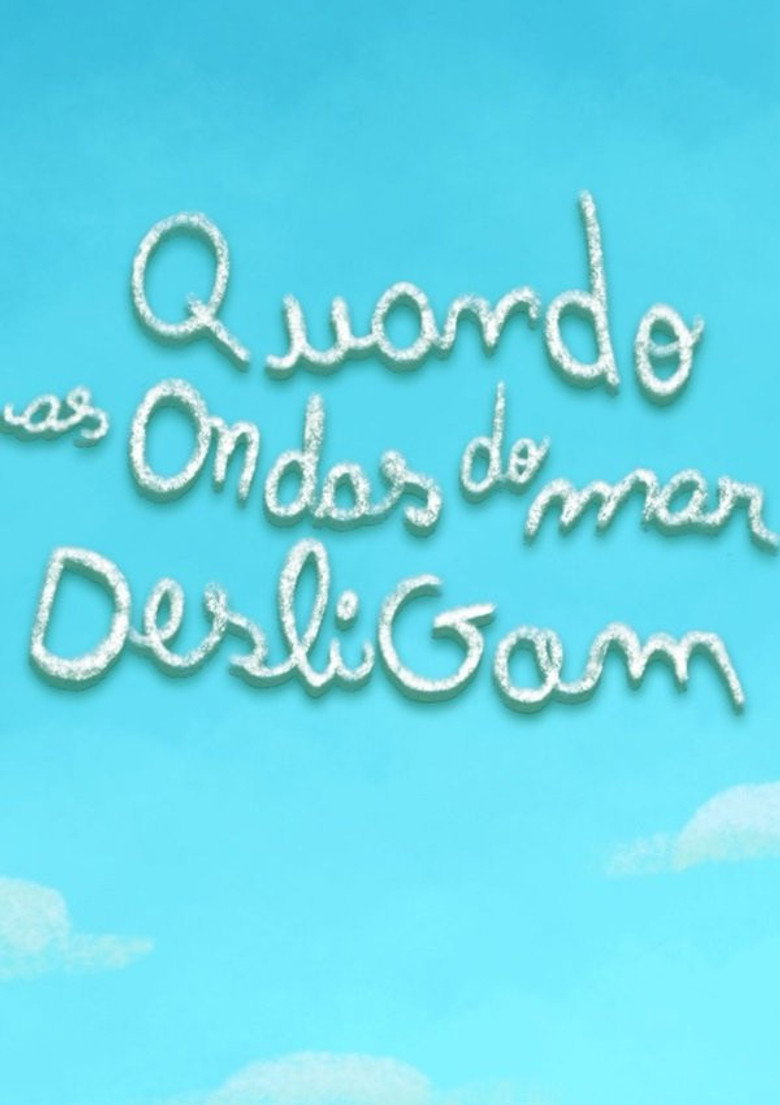 Quando as ondas do mar desligam