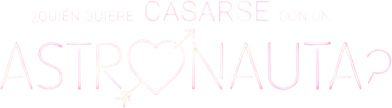 Imagen de ¿Quién quiere casarse con un astronauta?