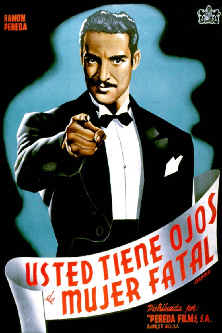 Usted tiene ojos de mujer fatal (1947) poster