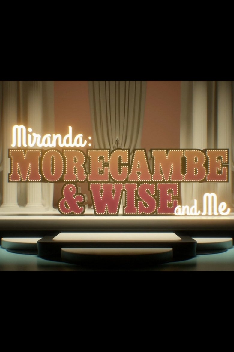 Miranda:  Morecambe & Wise and Me (2017)