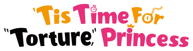 Tis Time for "Torture," Princess