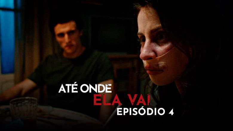 Still image for Até Onde Ela Vai season 1 episode 4: Episode 4 Still image for Até Onde Ela Vai season 1 episode 4: Episode 4