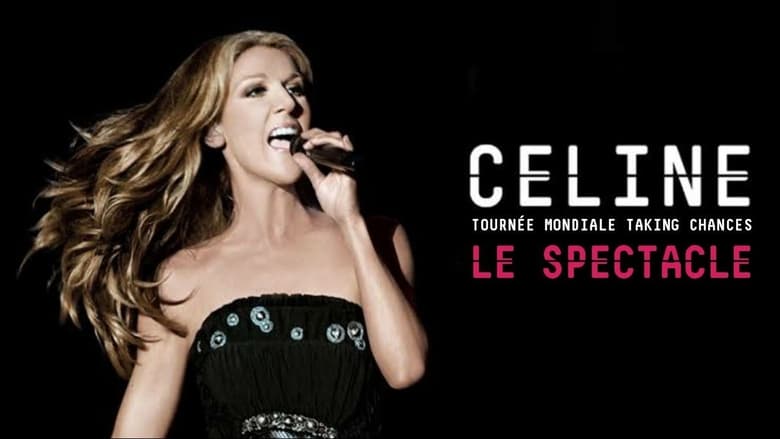 Céline Dion - Tournée mondiale Taking Chances : le spectacle