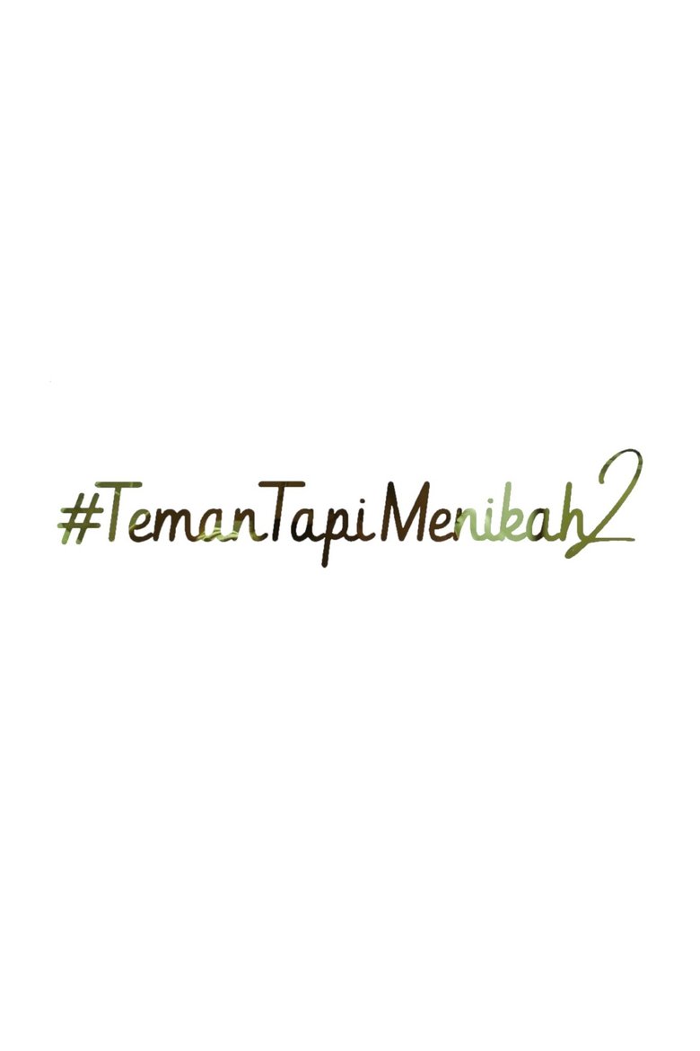 #TemanTapiMenikah 2 (2020)