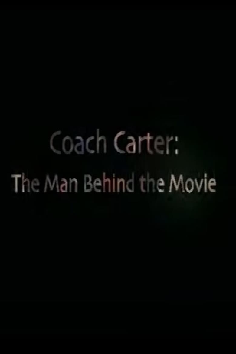 Coach Carter The Man Behind the Movie (2005)