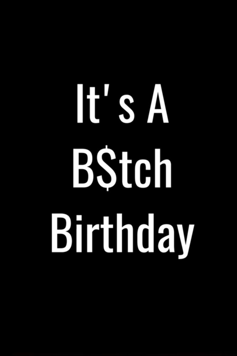 Imatge de It's a B$tch Birthday