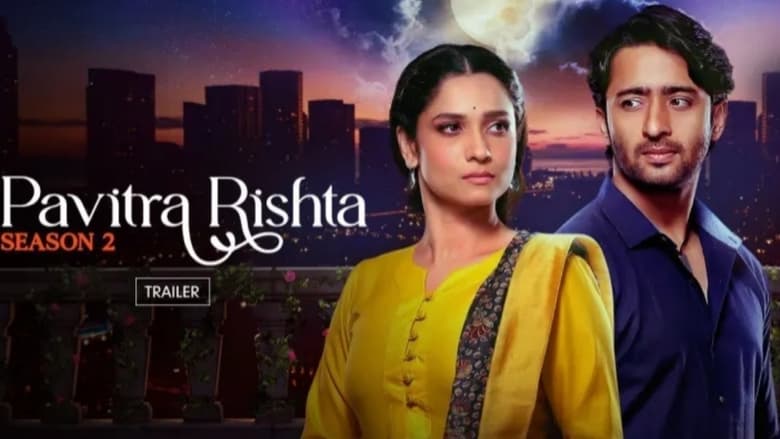 مشاهدة مسلسل Pavitra Rishta – It’s Never too Late مترجم أون لاين بجودة عالية