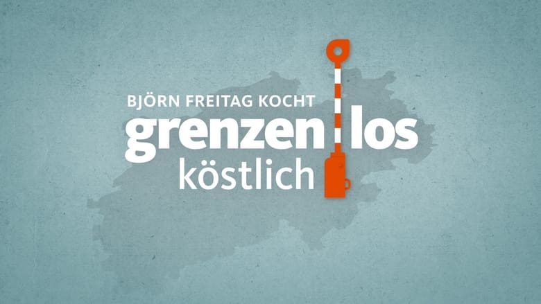 Björn Freitag kocht grenzenlos köstlich