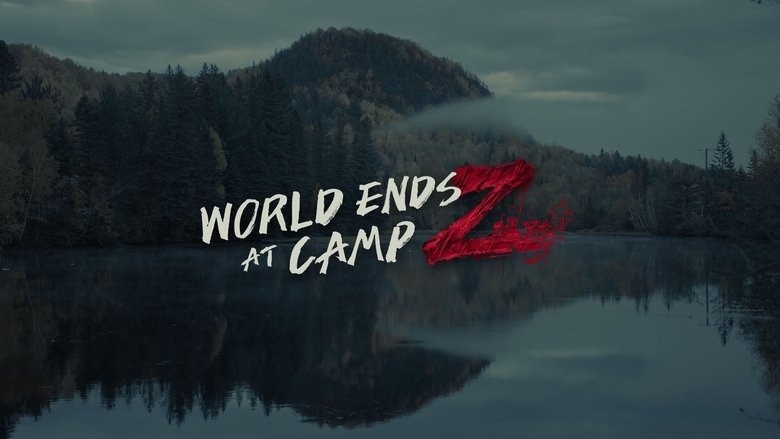 Voir World Ends at Camp Z en streaming vf gratuit sur StreamizSeries.com site special Films streaming