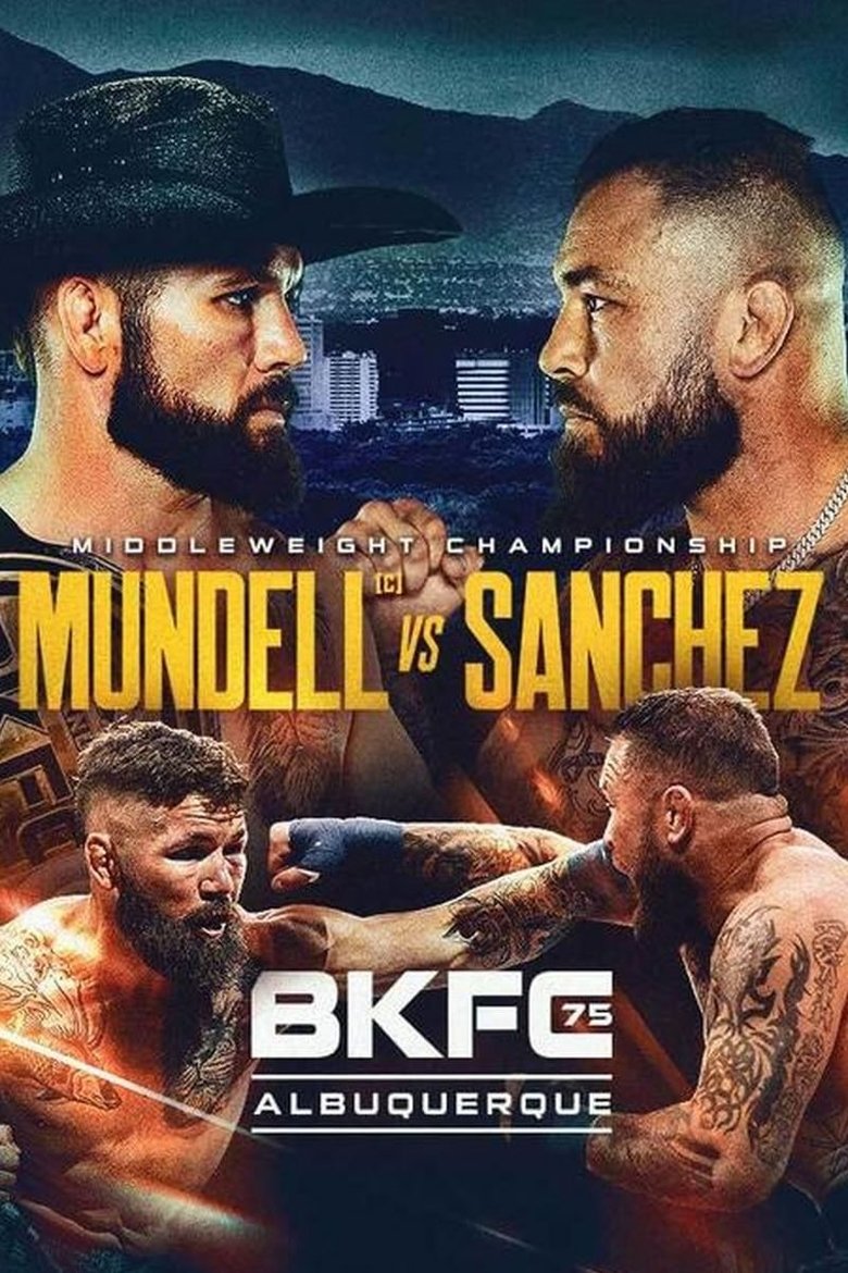 BKFC 75: Mundell vs. Sanchez main poster