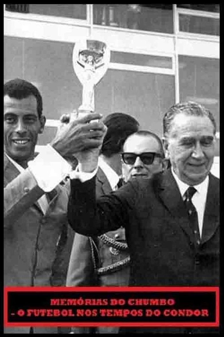 Memórias do Chumbo - O Futebol nos Tempos do Condor