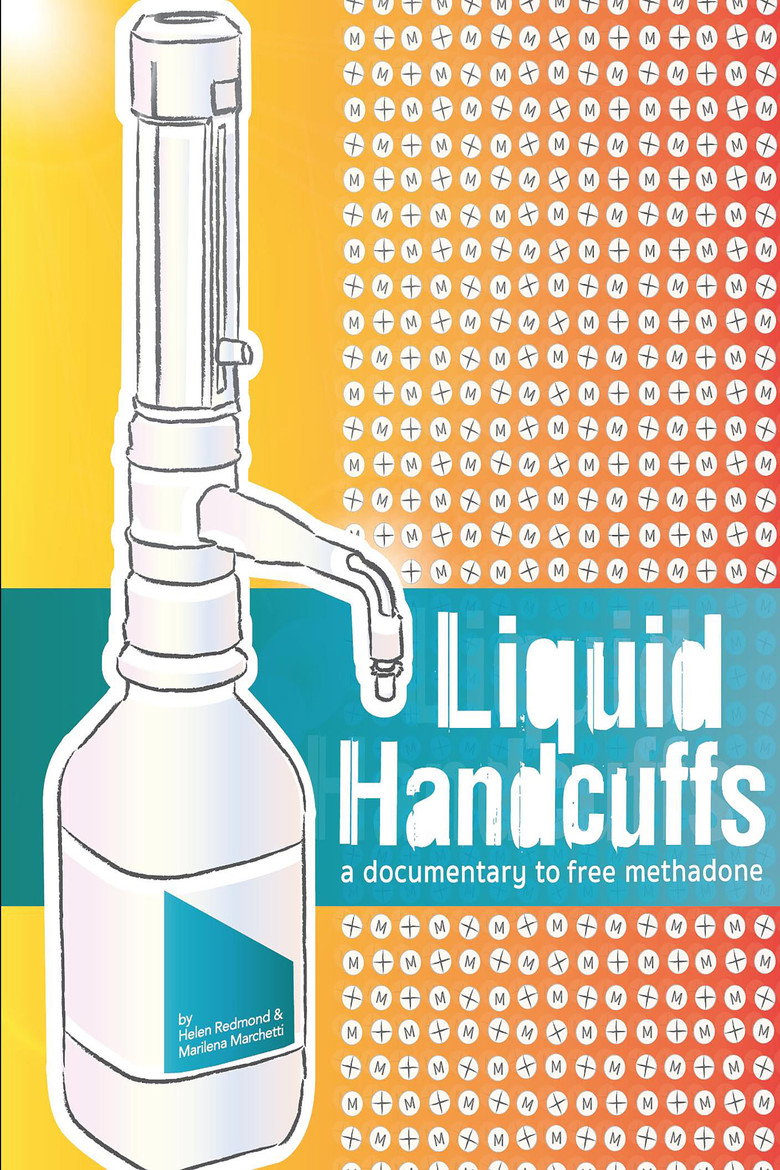 Liquid Handcuffs: A Documentary to Free Methadone background