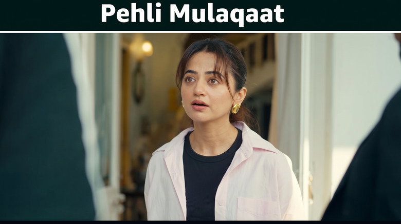Pehli Mulaqaat