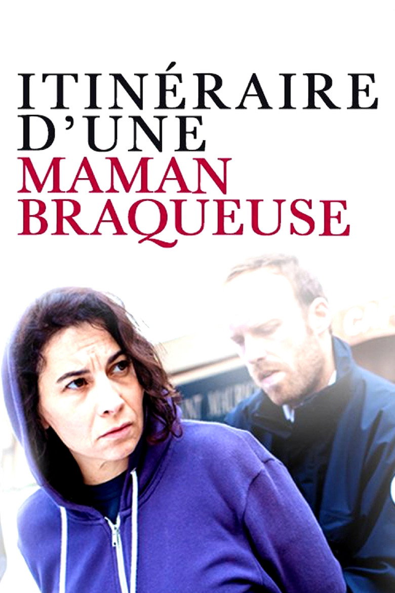 Affiche de ITINÉRAIRE D'UNE MAMAN BRAQUEUSE