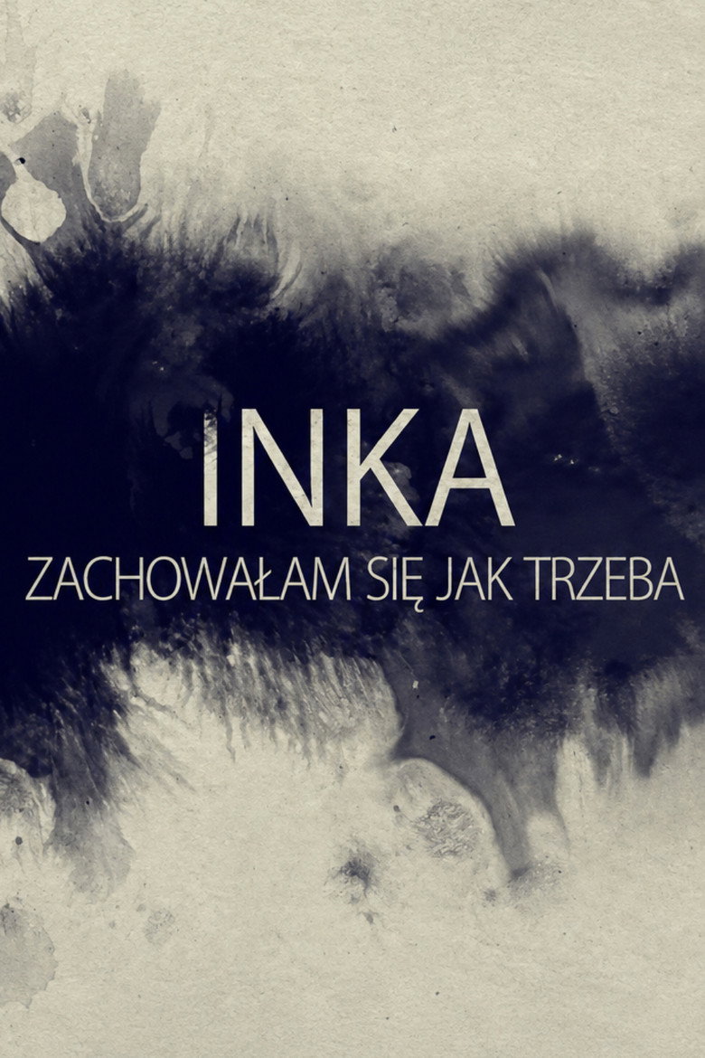 Inka. I behaved as I should