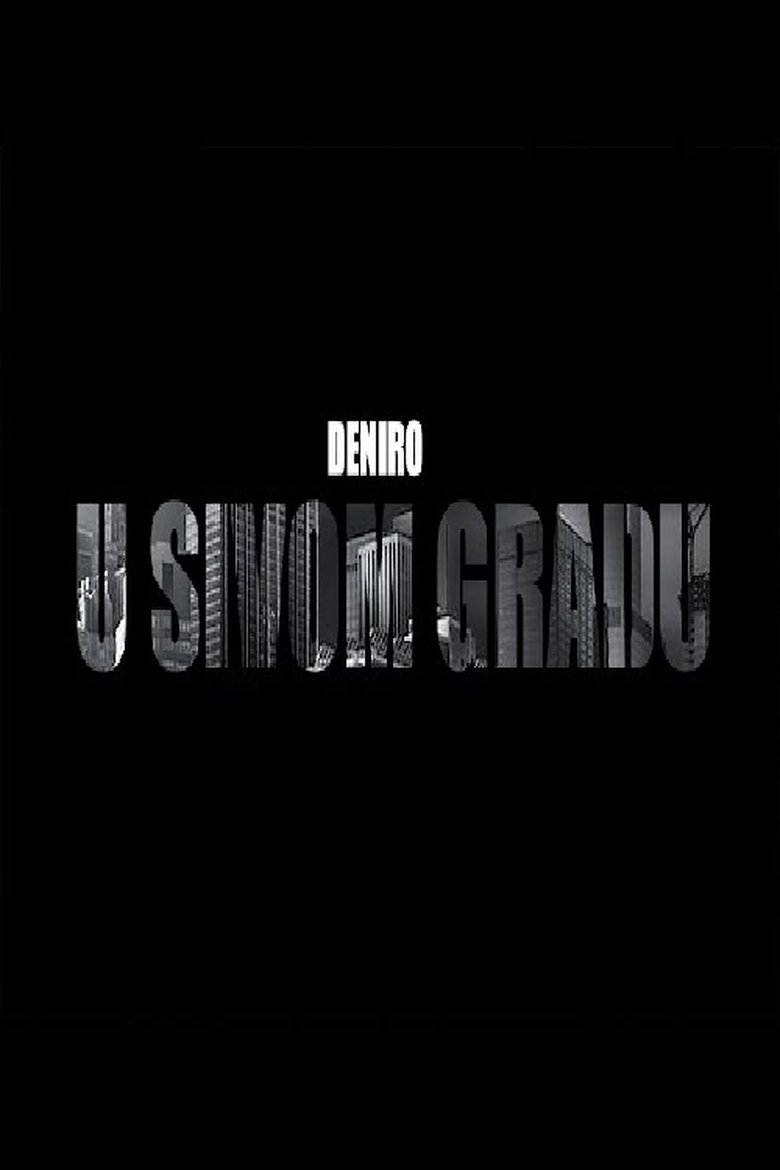 Deniro: U sivom gradu (2010)