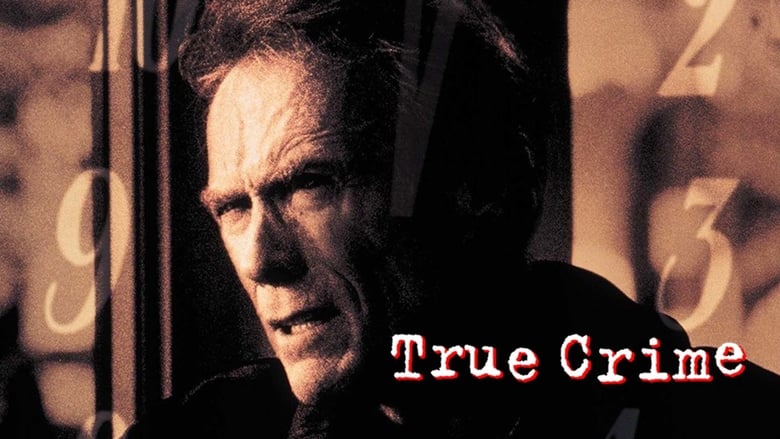 مشاهدة فيلم True Crime 1999 مترجم أون لاين بجودة عالية