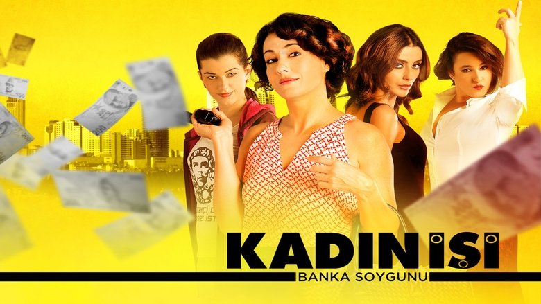 Kadın İşi Banka Soygunu 2014 Hel film