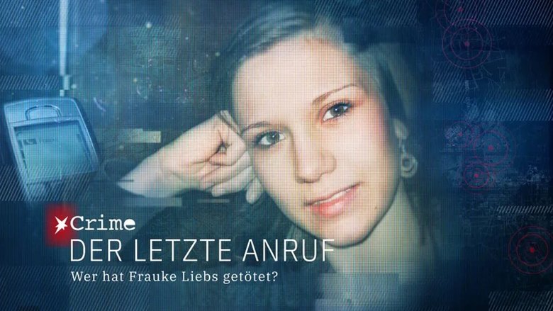 Der letzte Anruf – Wer hat Frauke Liebs getötet? main backdrop