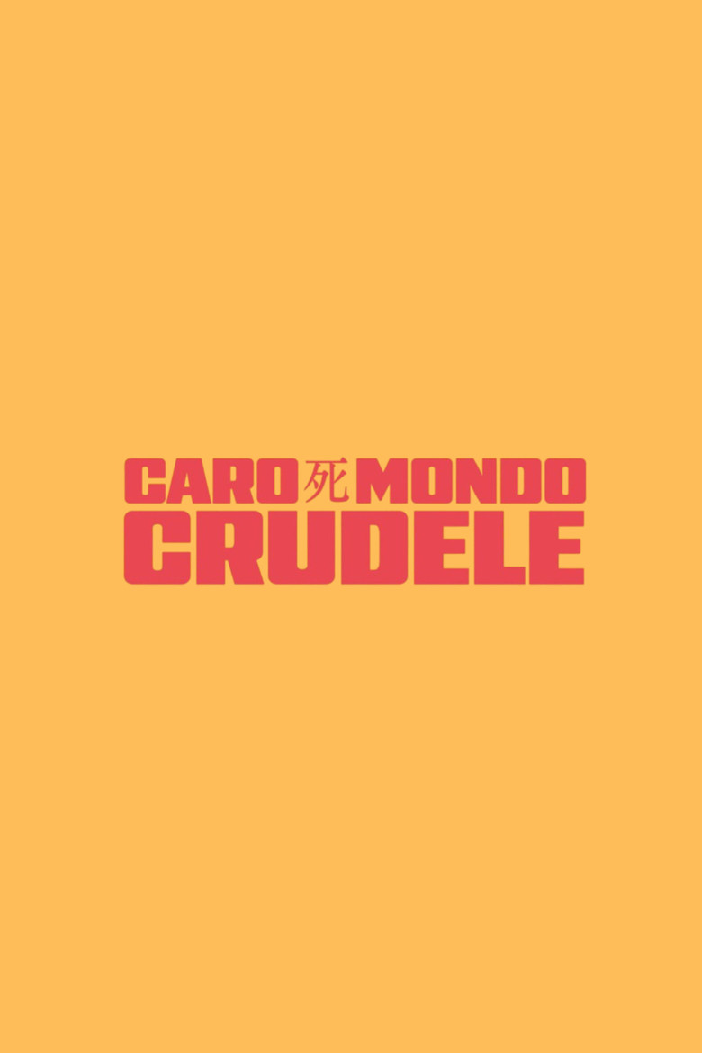 Caro mondo crudele