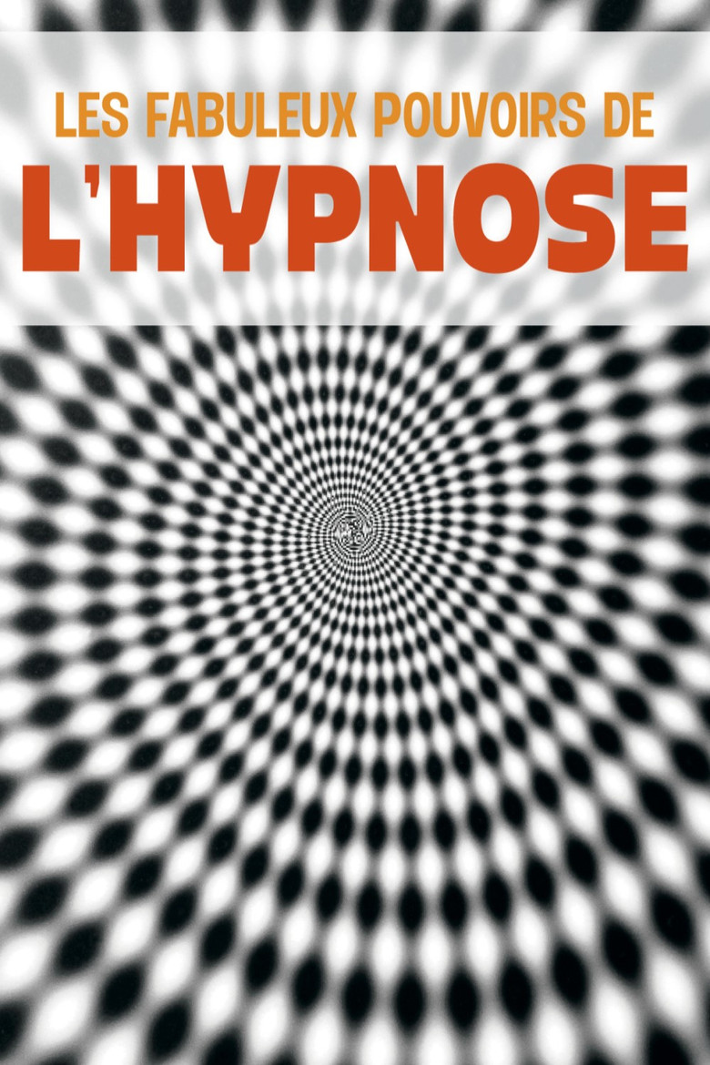 Affiche de LES FABULEUX POUVOIRS DE L'HYPNOSE