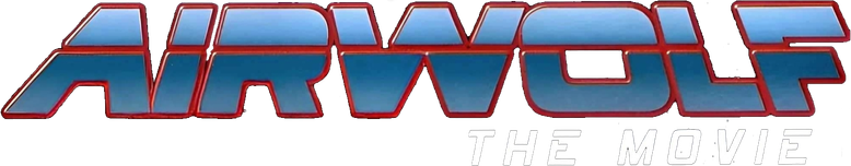 Airwolf: The Movie