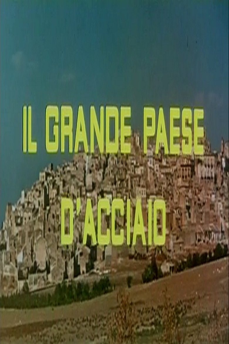 Il grande paese d’acciaio main poster