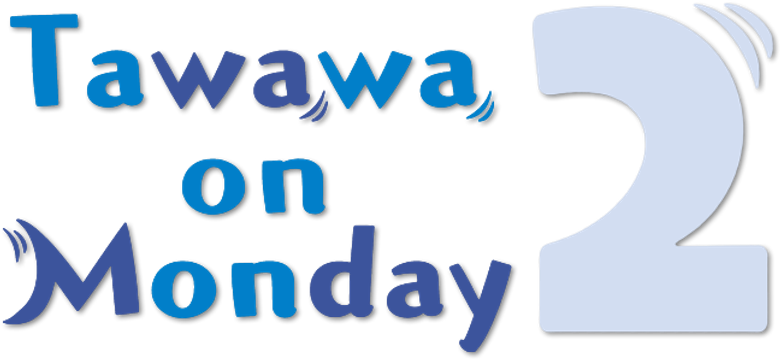 Tawawa on Monday