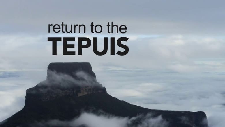 Return to the Tepuis movie poster