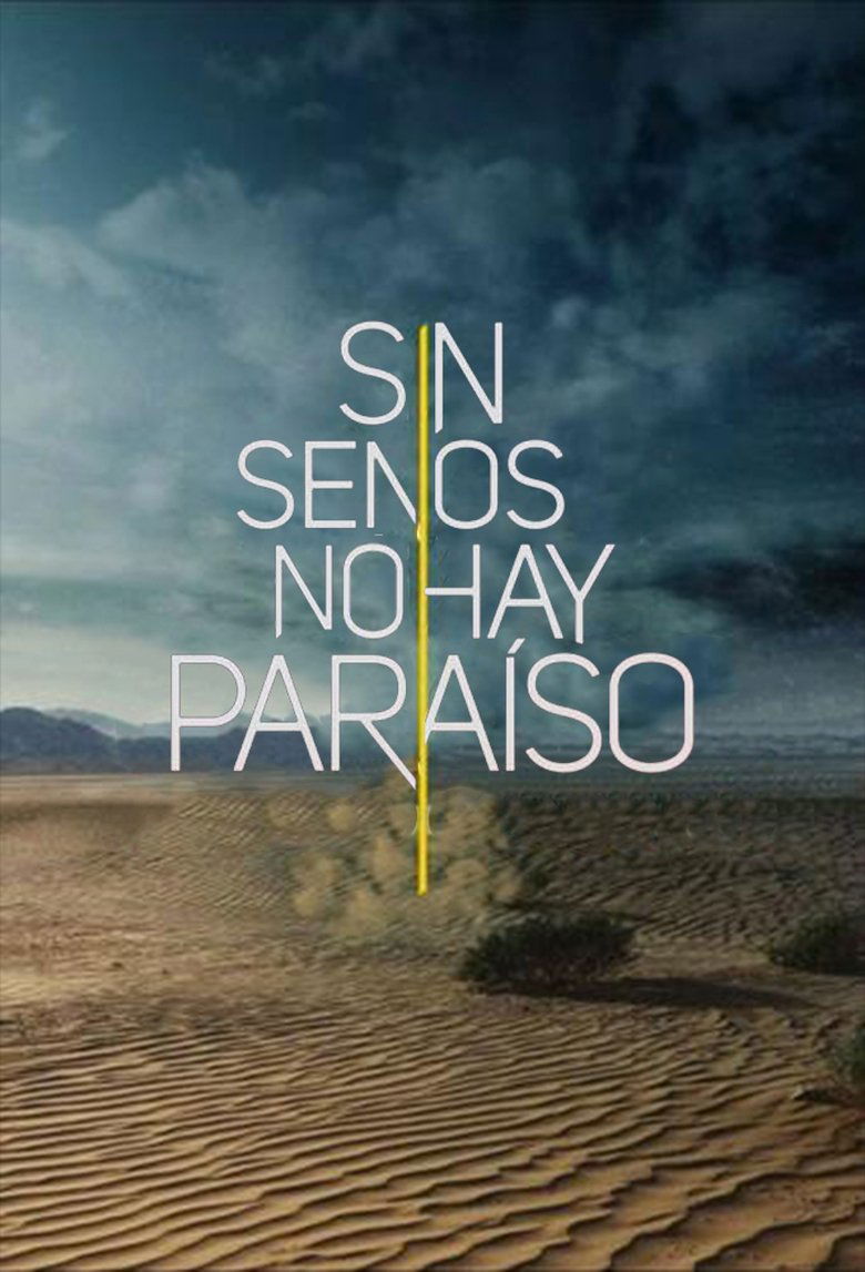 Sin Senos no hay Paraíso poster
