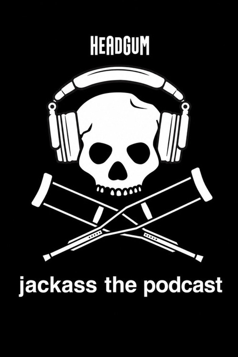 Official poster for jackass the podcast