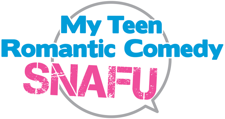 My Teen Romantic Comedy SNAFU