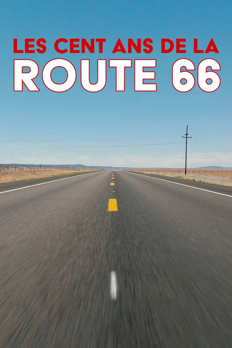 Affiche de Les cent ans de la Route 66, un road trip de légende