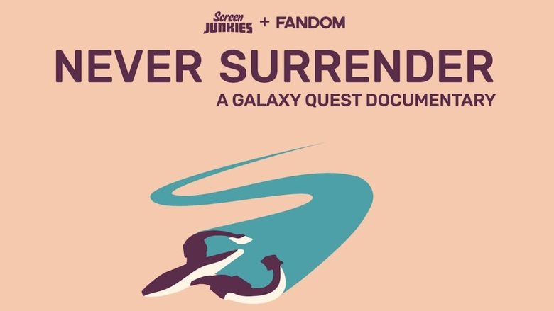 Never Surrender: A Galaxy Quest Documentary poster Regarder Never Surrender: A Galaxy Quest Documentary complet