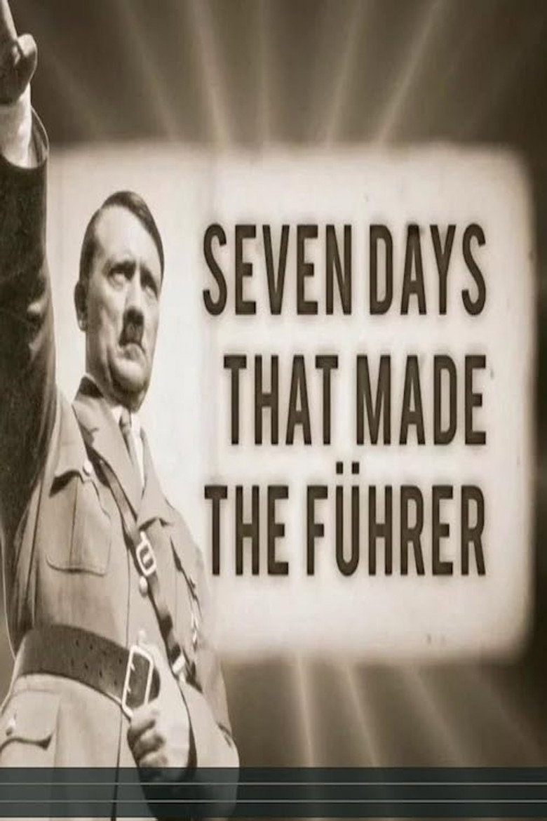Seven Days That Made the Fuhrer (2013) poster