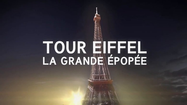 Tour Eiffel : La Grande &Eacute;pop&eacute;e (2014)