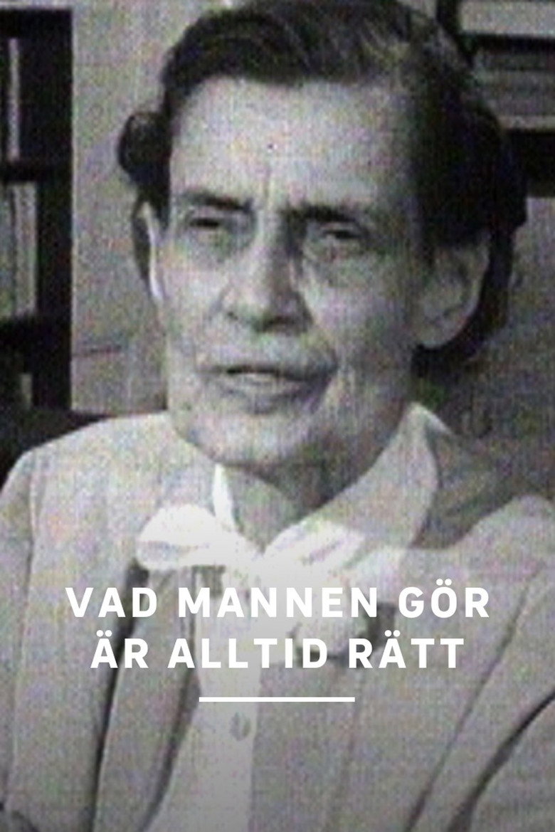 Vad mannen gör är alltid rätt